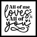 Black text 'All of me loves All of you' with hearts and an arrow on a white background.
