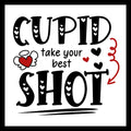 'Cupid take your best shot' in black text with white hearts on the bold text, with red and black hearts and wavy arrow decorative elements on a white background.