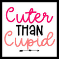 Black text 'Cuter Than Cupid' in pink and black on a white background with a black arrow with a heart.