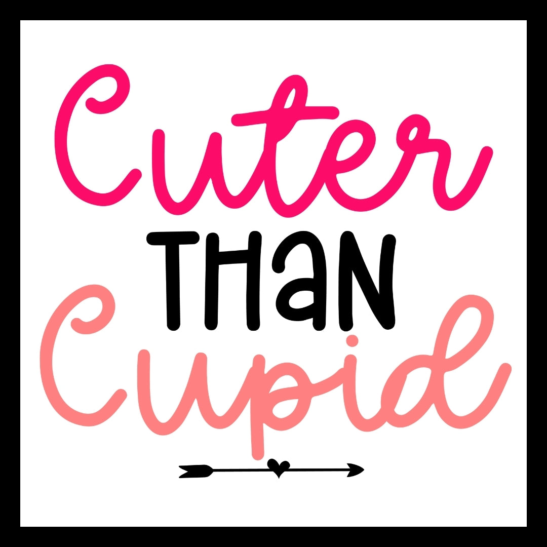 Black text 'Cuter Than Cupid' in pink and black on a white background with a black arrow with a heart.