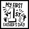 Stylized text 'My First Father's Day' in black text with the number '1', baby bottle, and footprints on a white background.