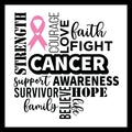 Various words of encouragement such as 'courage, love, fight, awareness' and the word Cancer in the middle in black text with a pink ribbon with a white heart on it, on a white background.