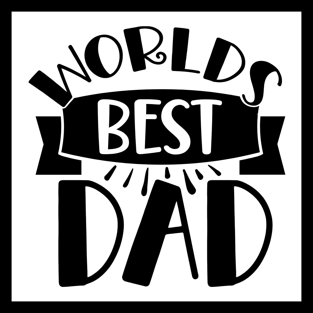 Black and white graphic with 'Worlds Best Dad' in black and white text on a white background.