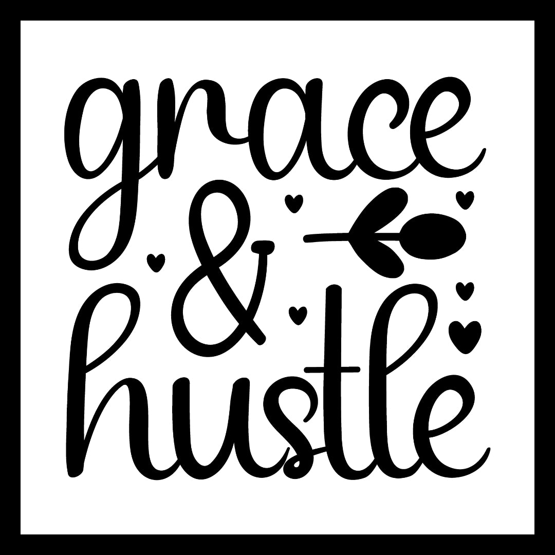 'Grace and hustle' in black text with decorative black hearts on a white background.