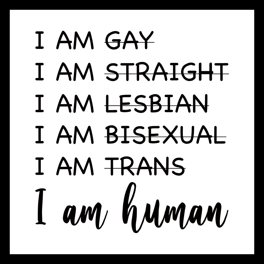 List of different sexual orientations crossed out with 'I am human' in black text on a white background