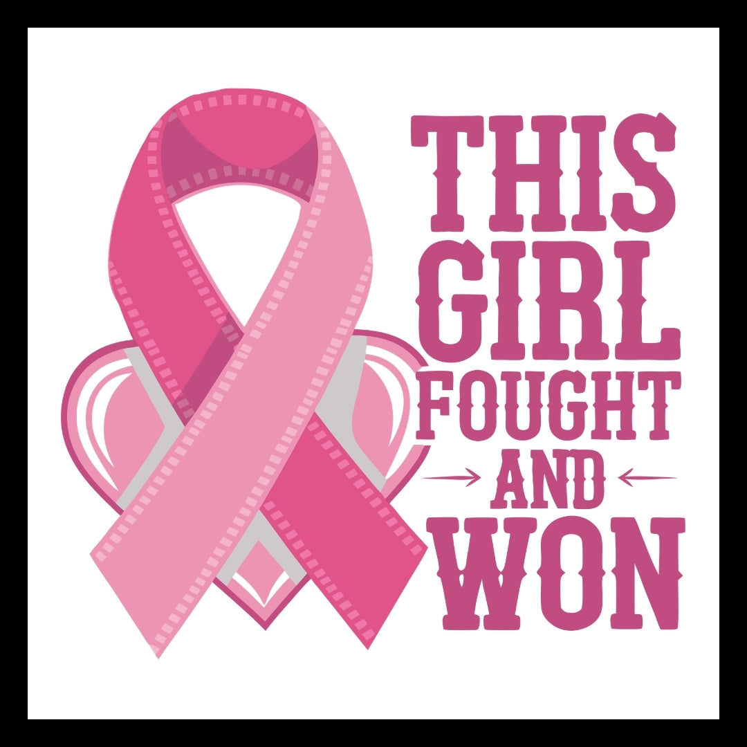 'This girl fought and won' in pink text, with a two-tone pink breast cancer ribbon and a pink heart, on a white background.