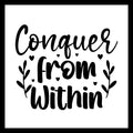 'Conquer from within' in black text with several small black hearts and leaves on branches, on a white background.