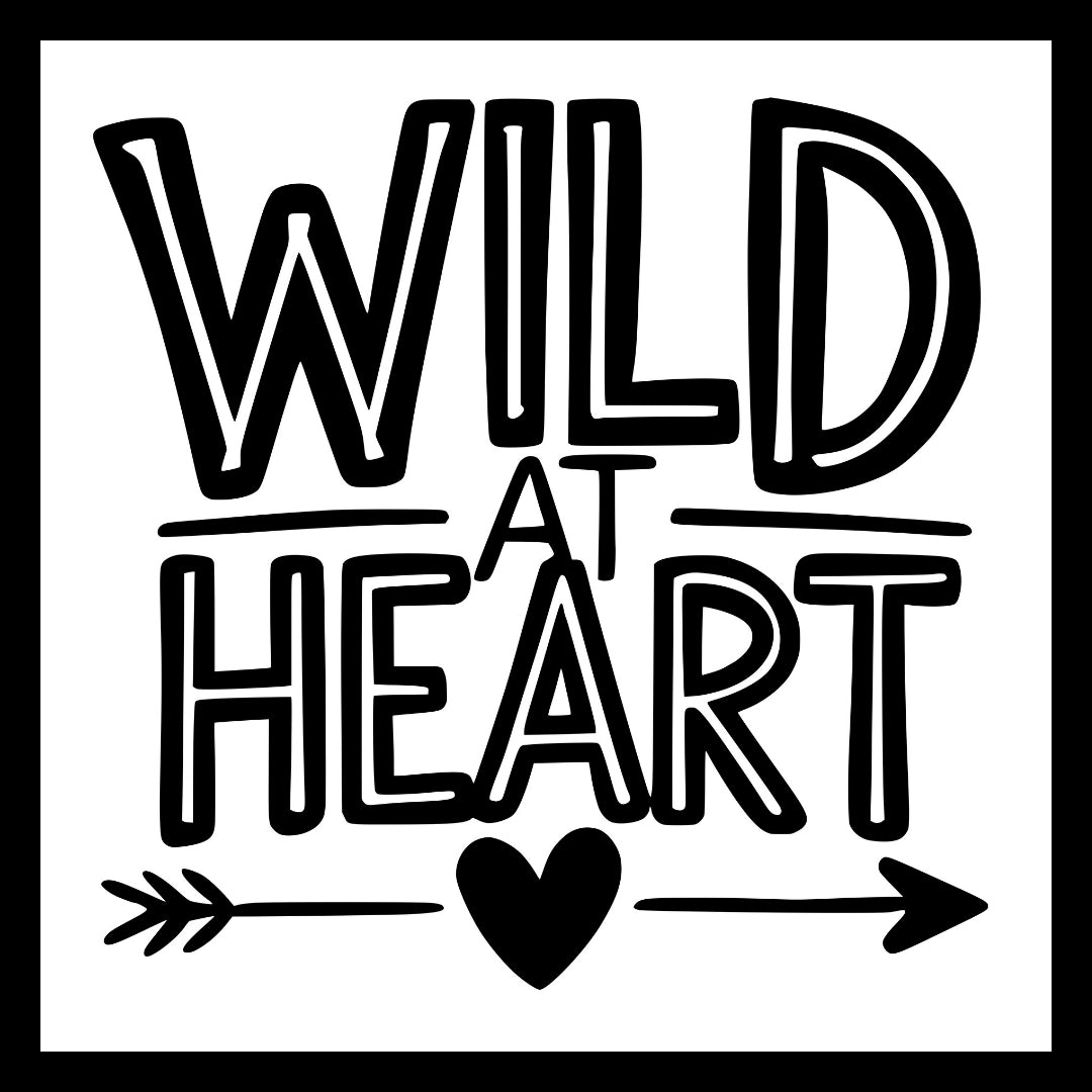 'Wild at heart' in black text with a white insert with a black arrow with a black heart, on a white background.