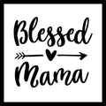 'Blessed mama' in black text with a heart and arrow decorative accent on a white background.