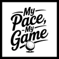 Golf ball with 'My Pace, My Game' in black text on a white background.