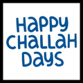 'Happy Challah Days' in blue text on a white background.