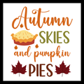 'Autumn skies and pumpkin pies' in brown, green and orange text, with a large pie and several orange and red maple leaves, on a white background.