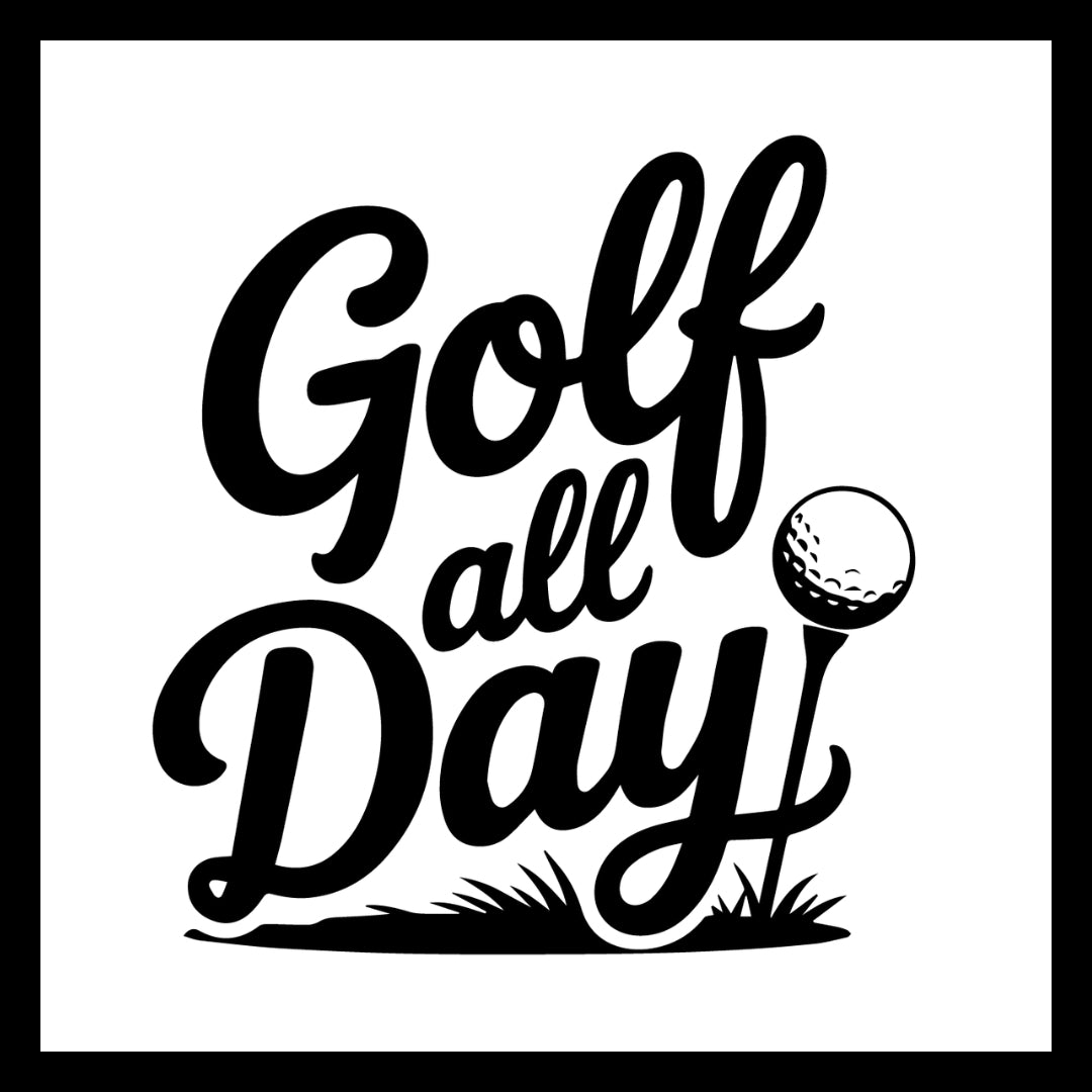 'Golf all Day' in black text with a golf ball on a tee in grass, on a white background.