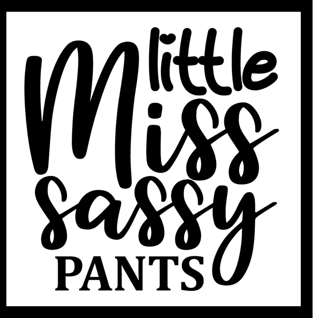 'little miss sassy pants' in black text with a white background.