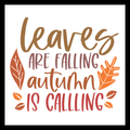 'Leaves are falling autumn is calling' in brown, red and orange text, with fall decor/leaves, on a white background.