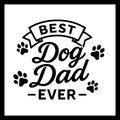 'Best Dog Dad Ever' in black text with paw prints on a white background.