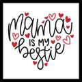 Heart shape image made up of the words 'mama is my bestie' in black ink with several red and pink hearts on a white background.