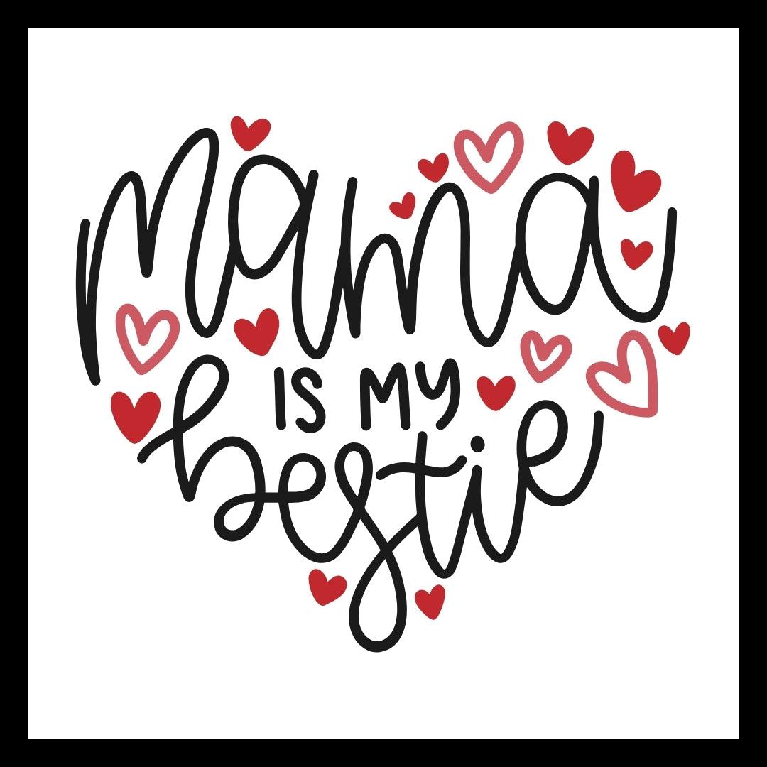 Heart shape image made up of the words 'mama is my bestie' in black ink with several red and pink hearts on a white background.