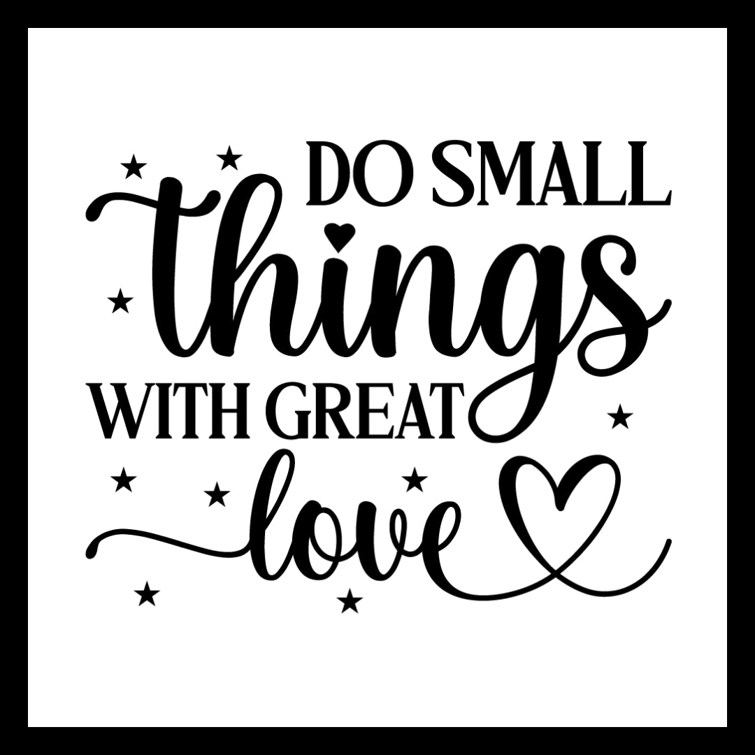 'Do small things with great love' in black text with several small black stars, on a white background.