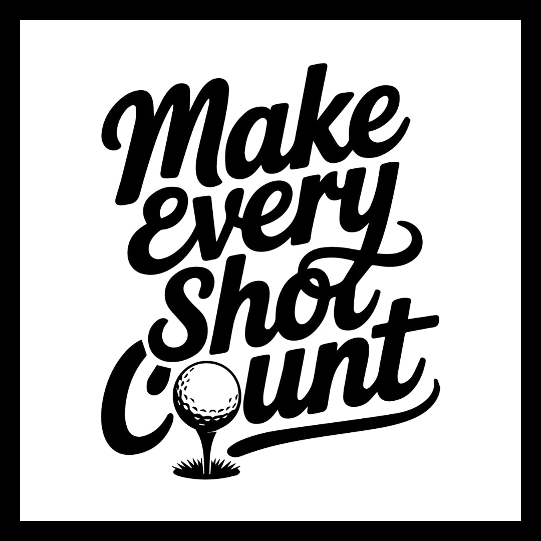 'make every shot count' with a golf ball on a tee on grass icon, on a white background.