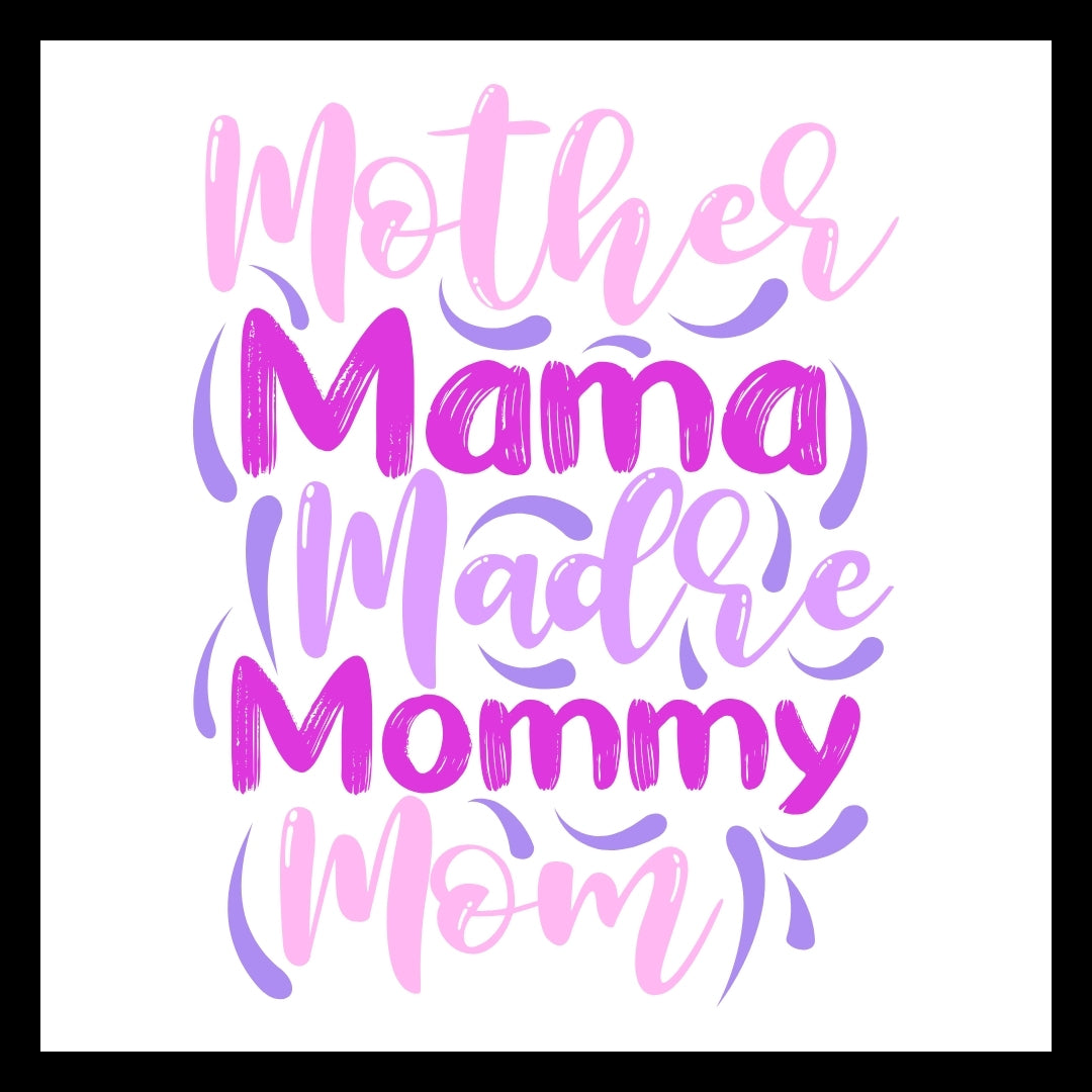 'Mother, mama, madre mommy, mom' in pink and purple text with purple accents on a white background.
