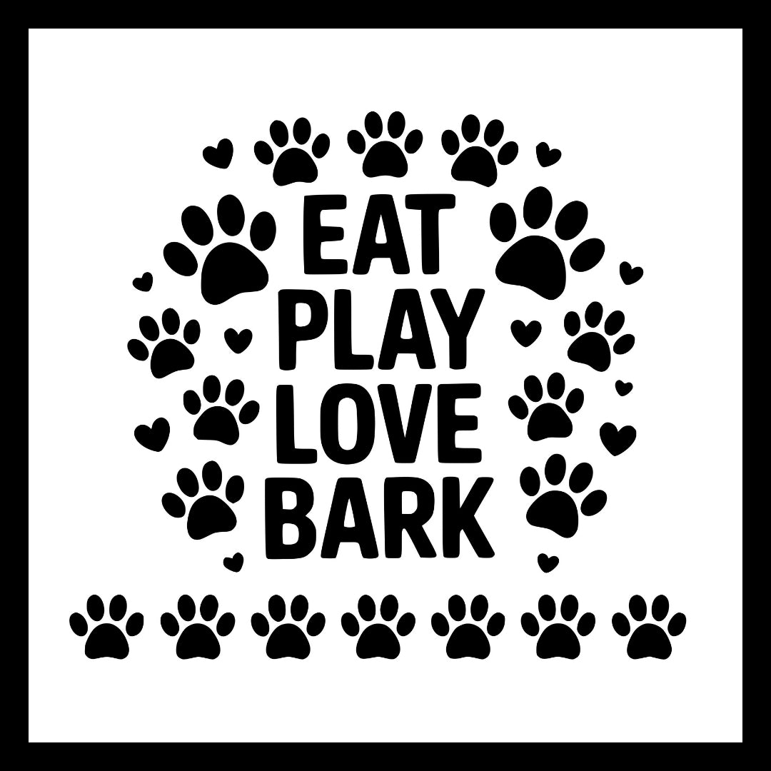 Black paw prints and black text 'Eat Play Love Bark' on a white background.