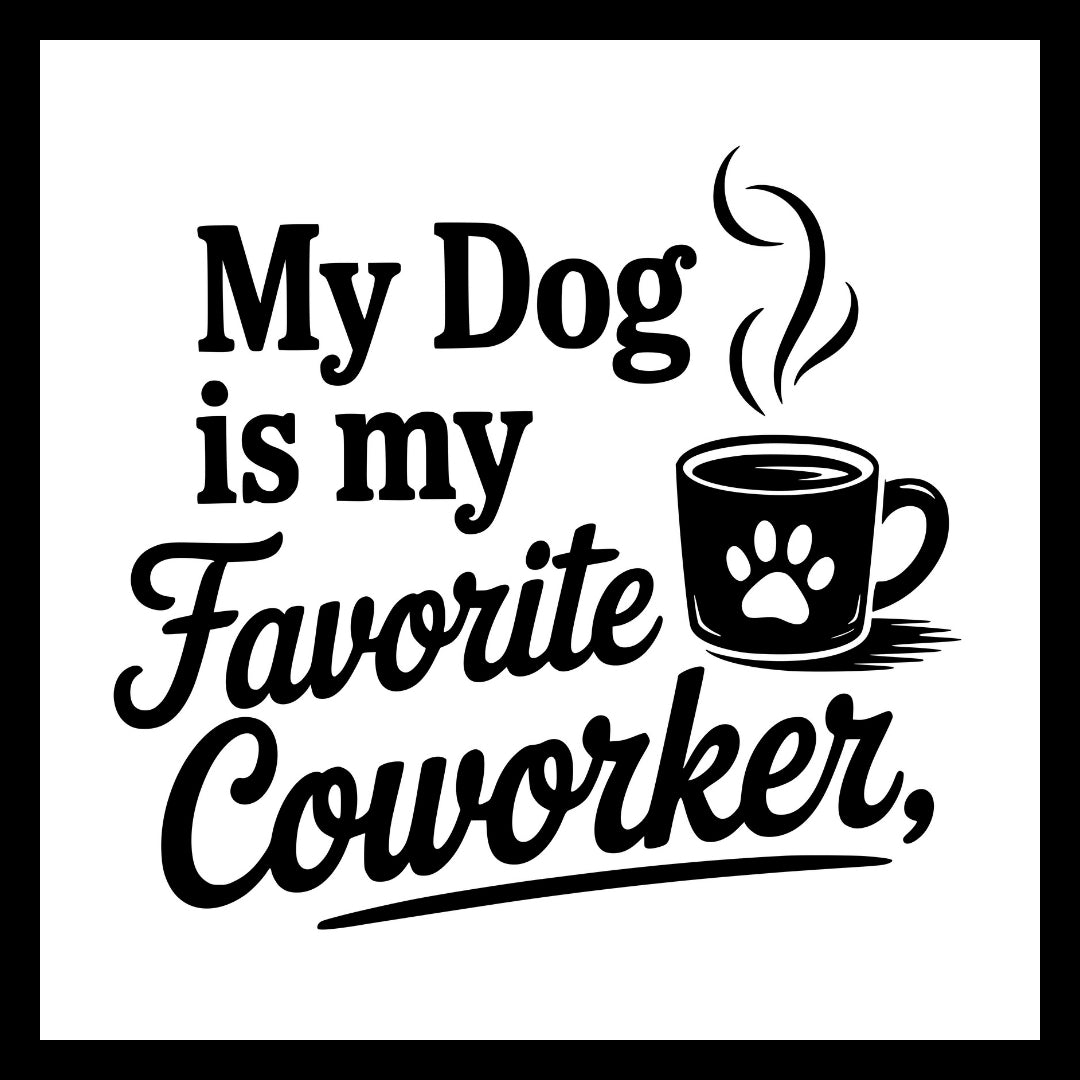 'My dog is my favorite coworker' in black text with an image of a black coffee mug with a white paw print on the mug, on a white background.