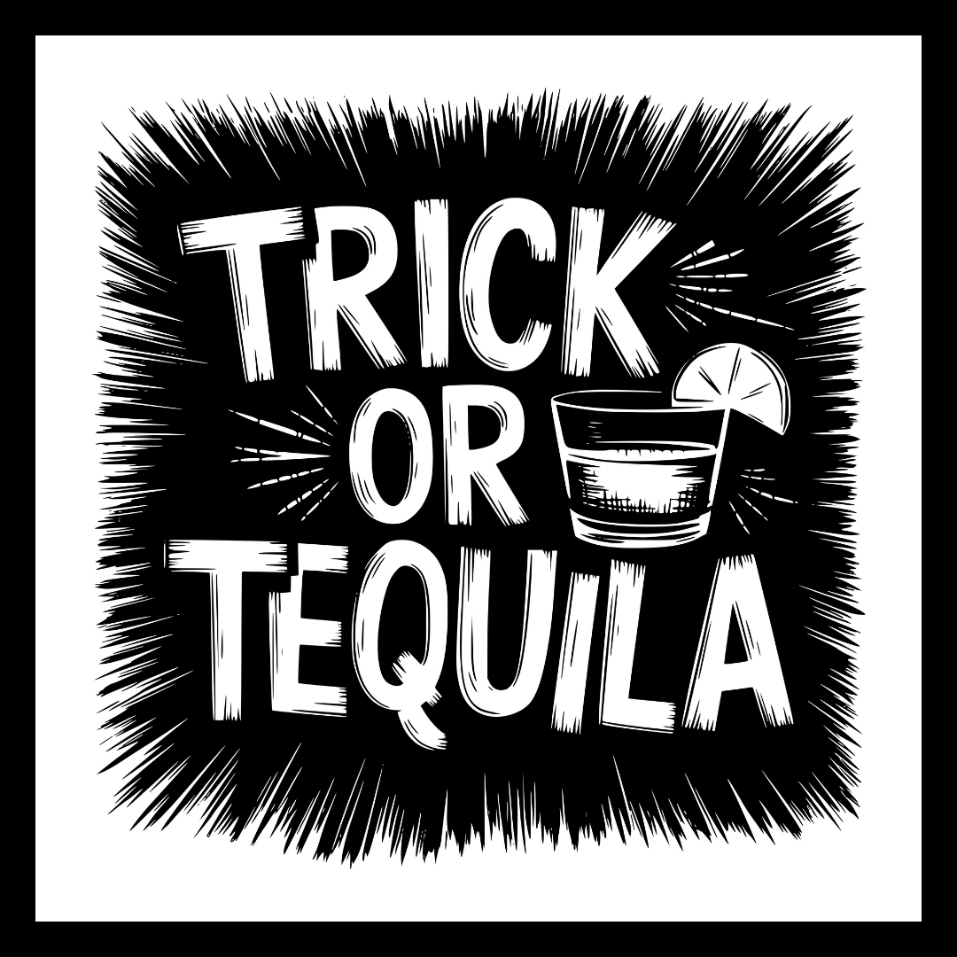 'Trick or tequila' in white text within a black accented background, with an image of a drink glass with a slice of fruit on the edge of the glass, on a white background.