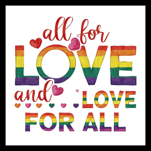 Rainbow-colored text 'all for love and love for all' with hearts on a white background.