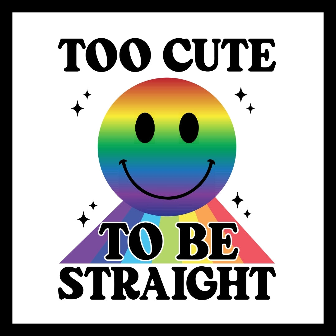 Rainbow colored smiley face logo with text 'Too Cute to Be Straight' black text on a white background