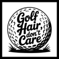 Large golf ball logo on grass with 'golf hair don't care' in black text, on a white background.