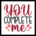 Love-themed text IN BLACK, RED AND PINK  'YOU COMPLETE ME' with PINK hearts AND STARS on a white background