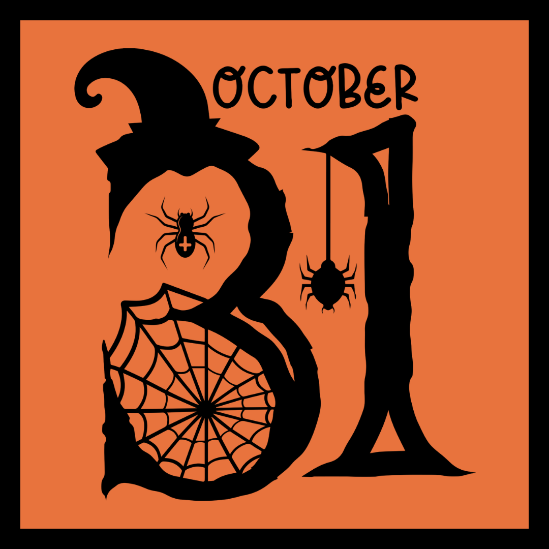 Halloween-themed graphic with the date October 31 in black on a dark orange background, featuring a witch hat, spider, web, and a figure holding a hanging spider.