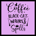 A square graphic design with a lavender-purple background and black text reading 'Coffee Black Cat Witches & Spells,' decorated with small stars, broomsticks, a witch hat, and a cauldron icon.