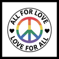 Rainbow colored peace symbol with 'All for Love, Love for All' in black text within a black circle on a white background.