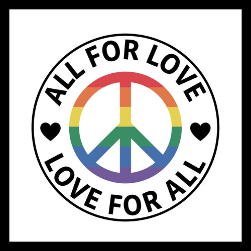 Rainbow colored peace symbol with 'All for Love, Love for All' in black text within a black circle on a white background.