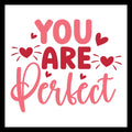 'You are perfect' in pink and red text with red hearts on a white background.