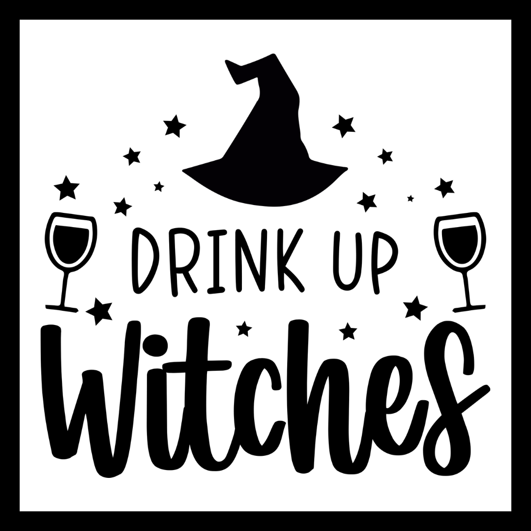 'Drink up Witches' in black text, with black images of a witch's hat, black stars and 2 wine glasses, on a white background.