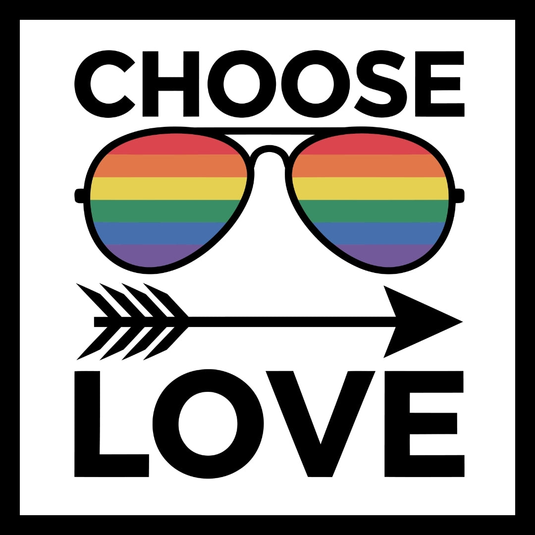 rainbow colored sunglasses with a black arrow with the words 'choose love' in black text on a white background.