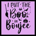 'I put the boo in bougie' in black text, with black images of a broom, spider in a spider web, bat, stars and a pumkin, on a lavender colored background.