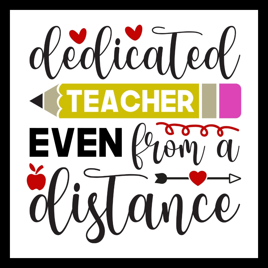 'Dedicated teacher, even from a distance' in black and grey text, with little red hearts and a pencil image, on a white background.