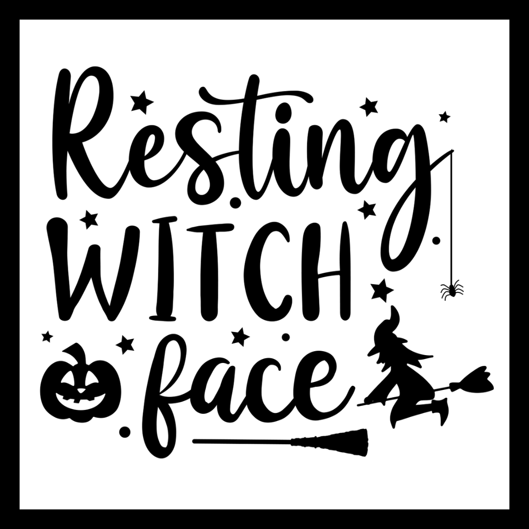 Black and white Halloween graphic with the phrase 'Resting WITCH face' in stylized lettering, plus small witch, broom, spider, stars, and jack-o'-lantern illustrations.