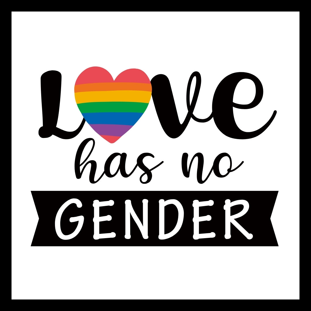 Black text 'Love has no gender' with a rainbow colored heart for the letter 'O' in love, on a white background
