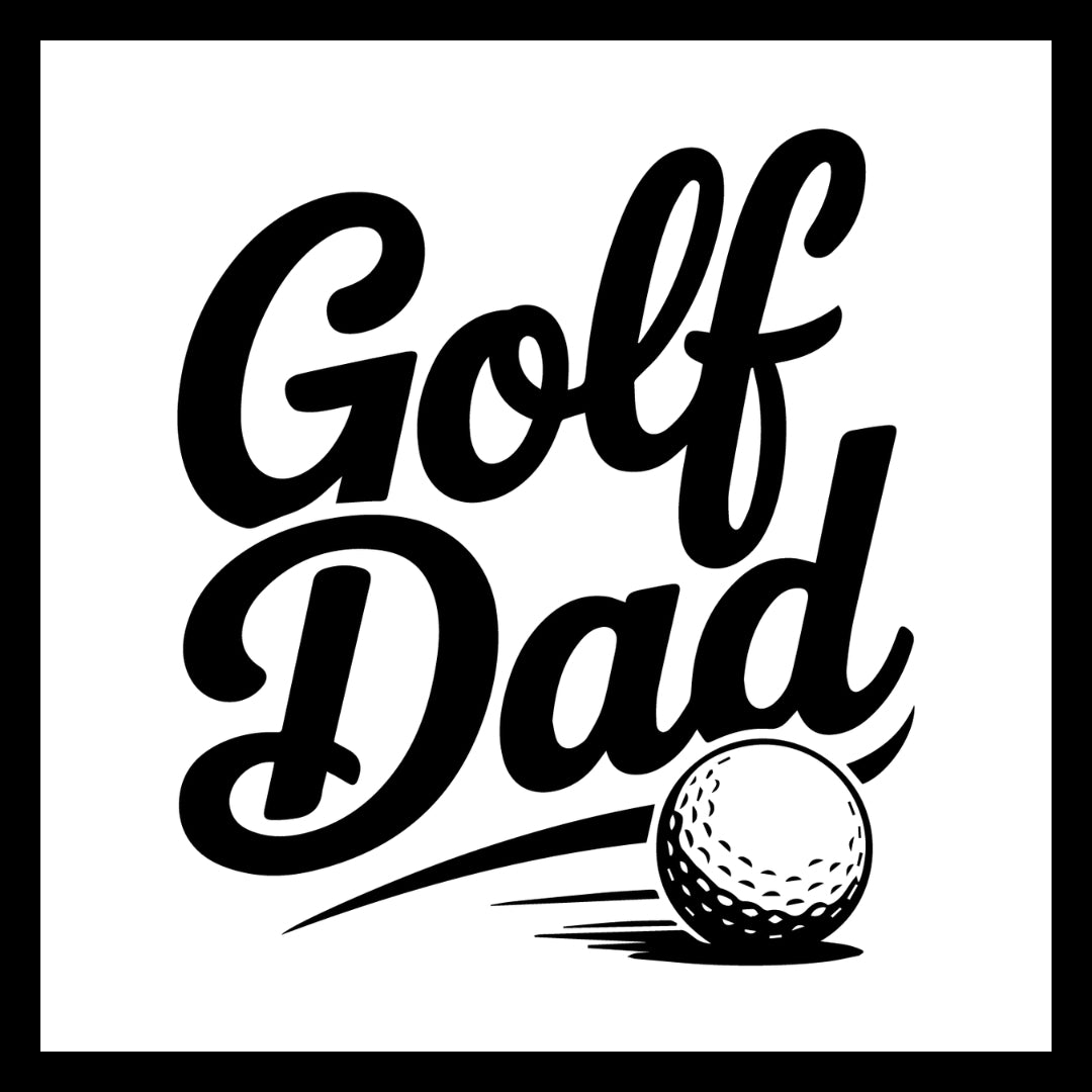 'Golf Dad' in black text with a golf ball on a white background.