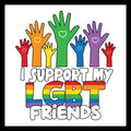 'I support my LGBT friends' white and multi-colored text with multi-colored hands reaching upwards with a small white heart on each hand, on a white background.