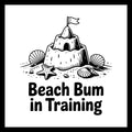 Black and white images of a sandcastle, seashells and 'beach bum in training' black text on a white background.