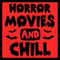 A square graphic with a bright red background and bold black dripping text reading 'HORROR MOVIES AND CHILL,' plus small black bat silhouettes around the words.