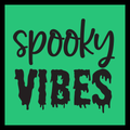 A square graphic with a bright green background and black dripping text that reads 'spooky VIBES'.