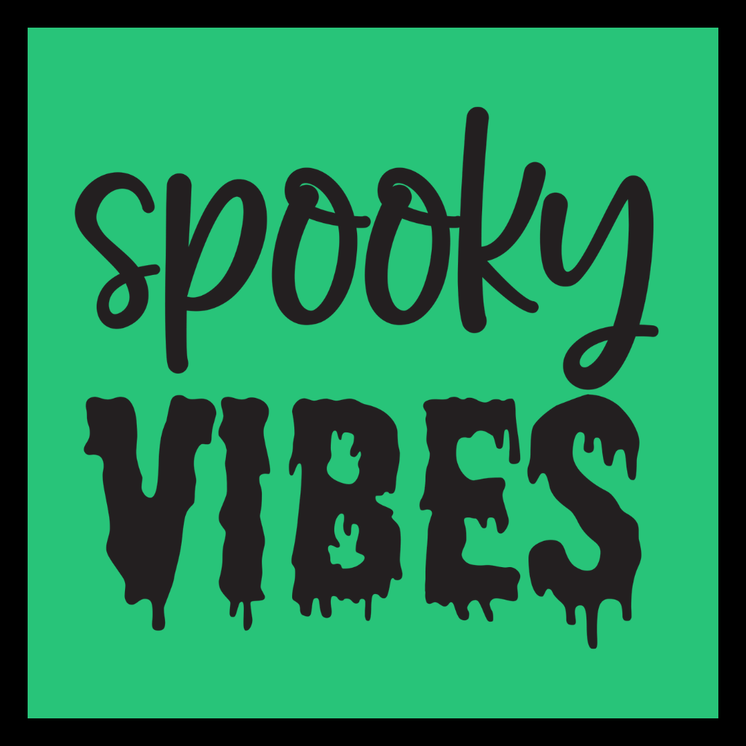 A square graphic with a bright green background and black dripping text that reads 'spooky VIBES'.