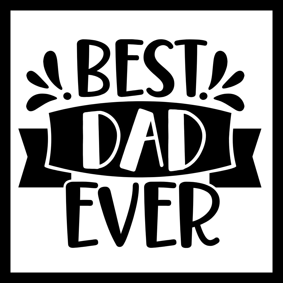 Black and white text 'best dad ever' on a ribbon, on a white background.